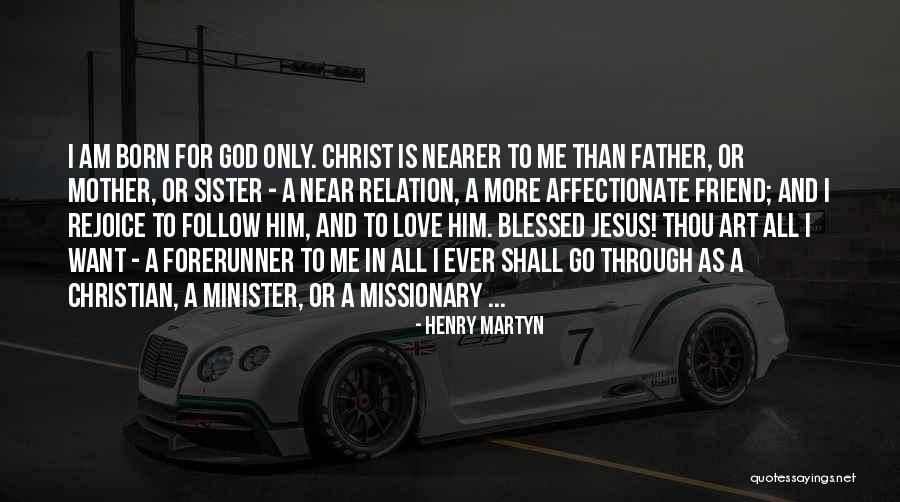 God Blessed Me Quotes By Henry Martyn