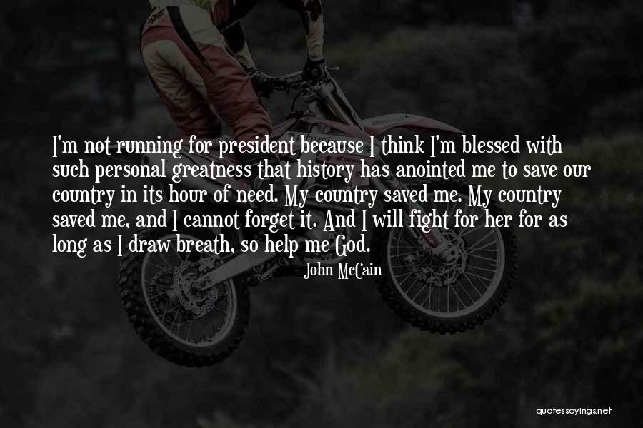 God Blessed Me Quotes By John McCain