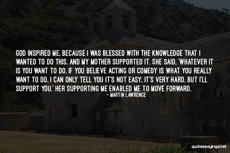 God Blessed Me Quotes By Martin Lawrence