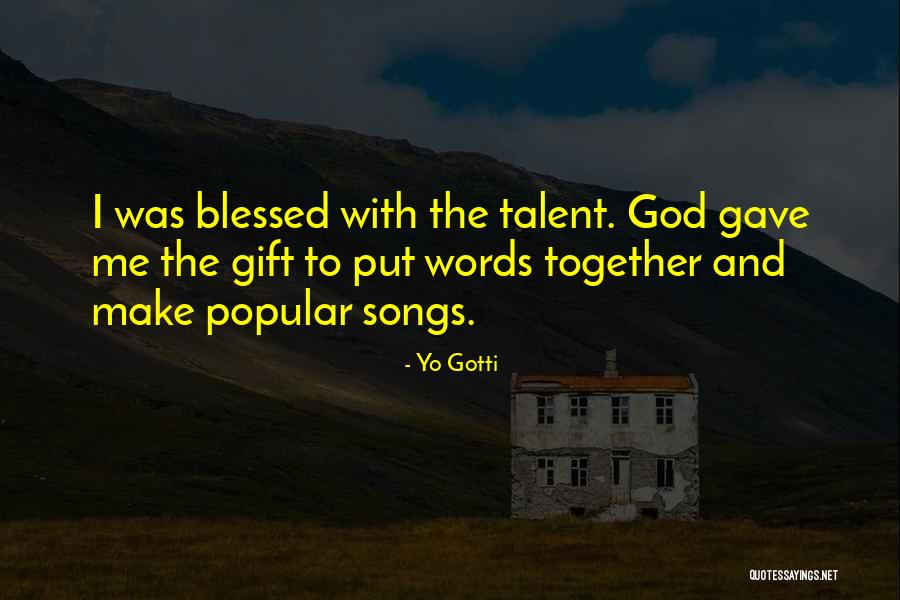 God Blessed Me Quotes By Yo Gotti