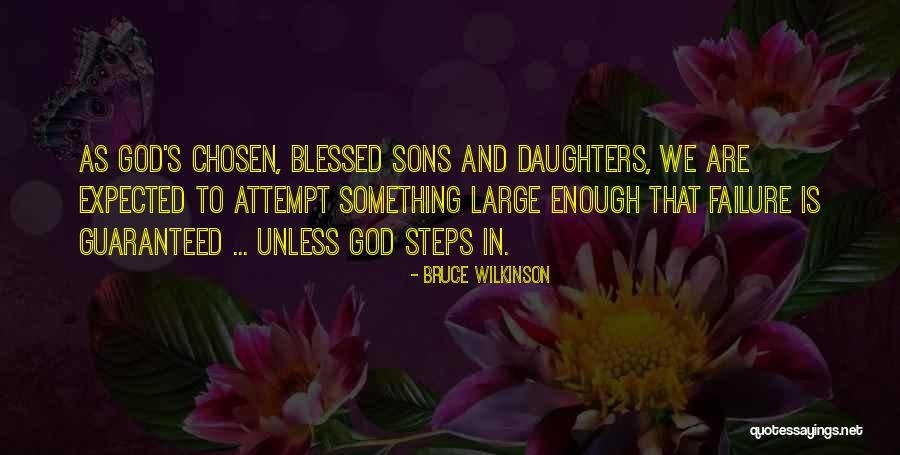 God Blessed Me With A Son Quotes By Bruce Wilkinson