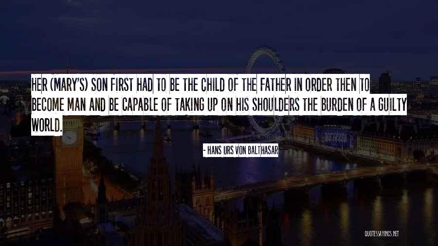 God Blessed Me With A Son Quotes By Hans Urs Von Balthasar