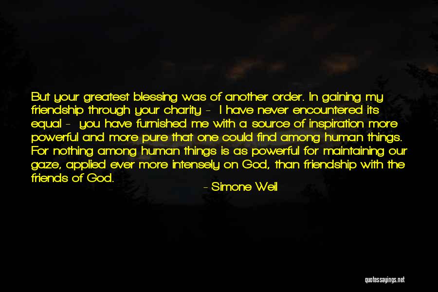 God Blessing Me With You Quotes By Simone Weil