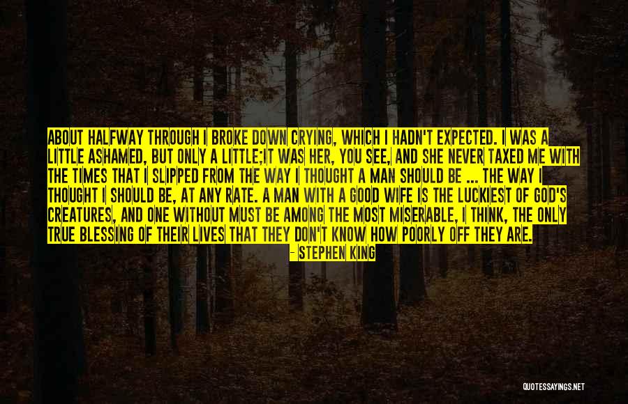 God Blessing Me With You Quotes By Stephen King