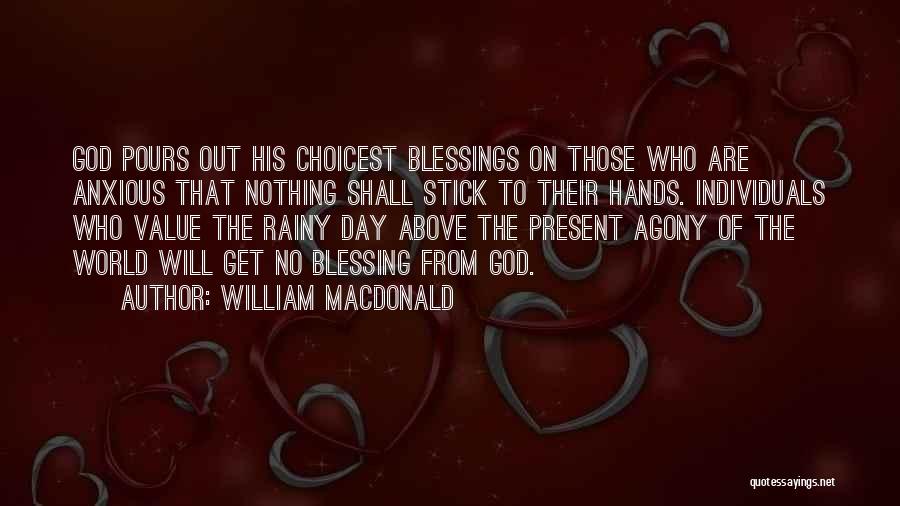 God Blessing Me With You Quotes By William MacDonald
