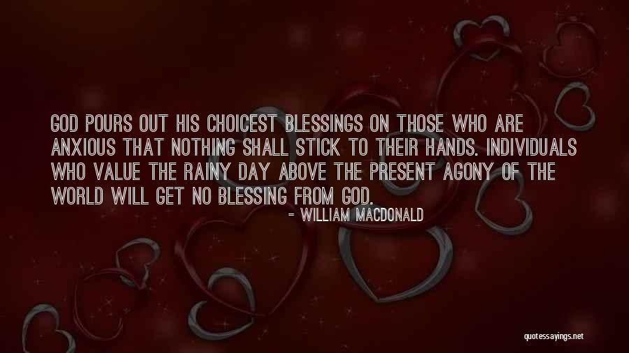 God Blessing Me With You Quotes By William MacDonald