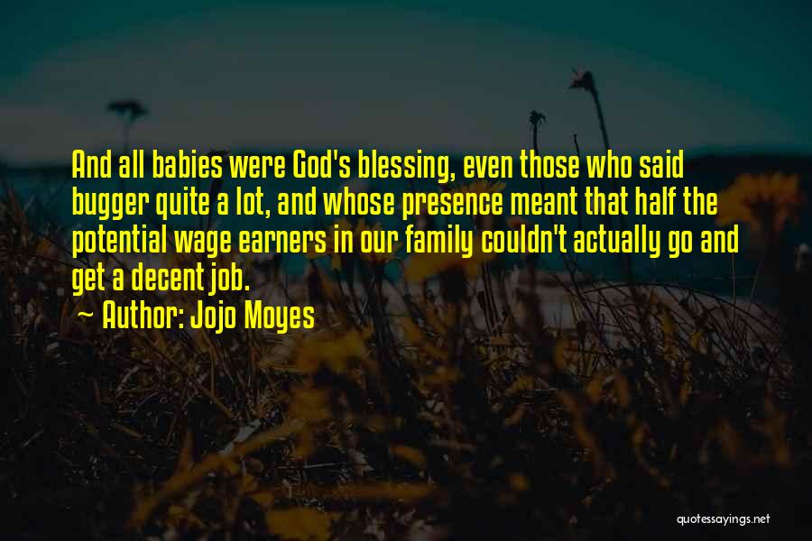 God Blessing Our Family Quotes By Jojo Moyes