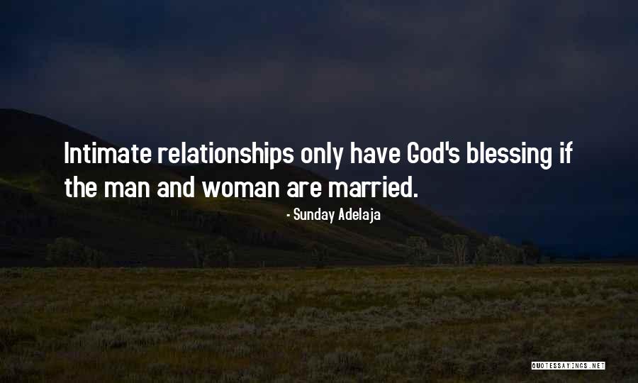 God Blessing Relationships Quotes By Sunday Adelaja God Blessing Relationships Quotes By Sunday Adelaja