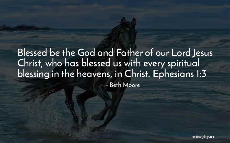 God Blessing Us Quotes By Beth Moore God Blessing Us Quotes By Beth Moore