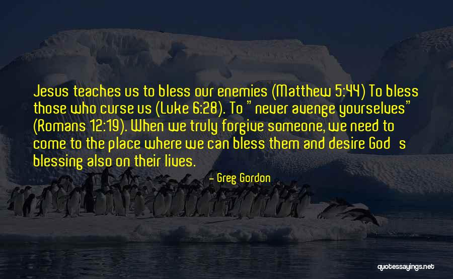 God Blessing Us Quotes By Greg Gordon God Blessing Us Quotes By Greg Gordon
