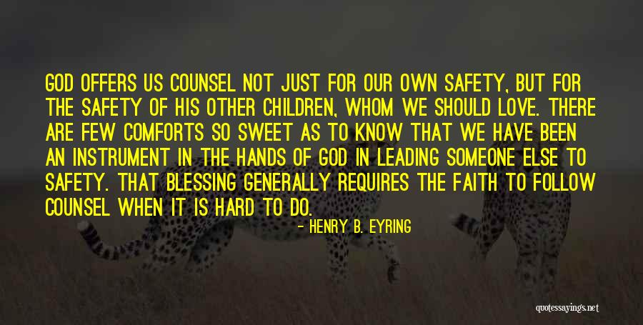 God Blessing Us Quotes By Henry B. Eyring God Blessing Us Quotes By Henry B. Eyring