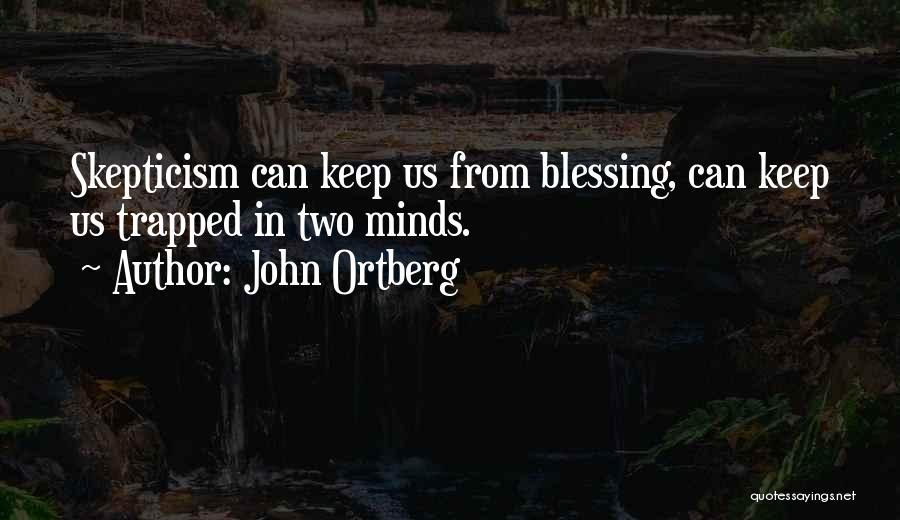 God Blessing Us Quotes By John Ortberg