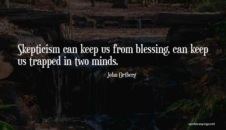 God Blessing Us Quotes By John Ortberg