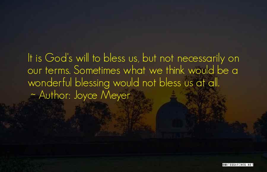 God Blessing Us Quotes By Joyce Meyer