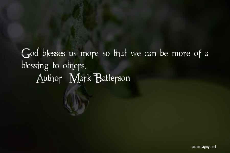 God Blessing Us Quotes By Mark Batterson