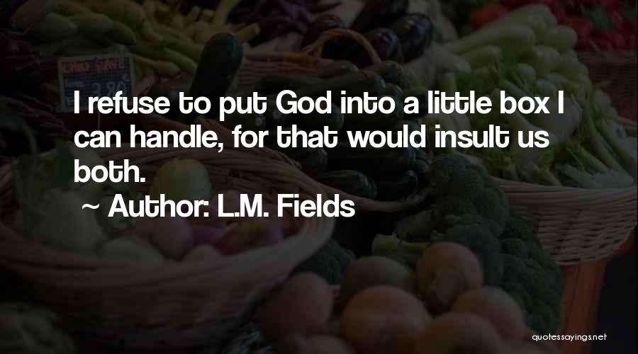 God Box Quotes By L.M. Fields