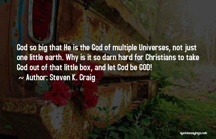 God Box Quotes By Steven K. Craig