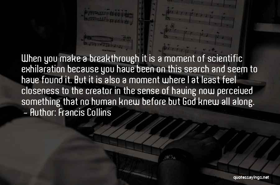 God Breakthrough Quotes By Francis Collins God Breakthrough Quotes By Francis Collins
