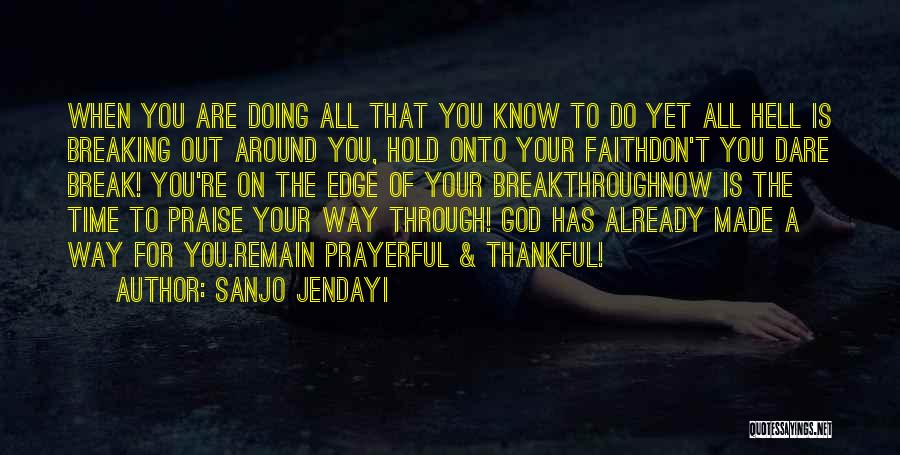 God Breakthrough Quotes By Sanjo Jendayi