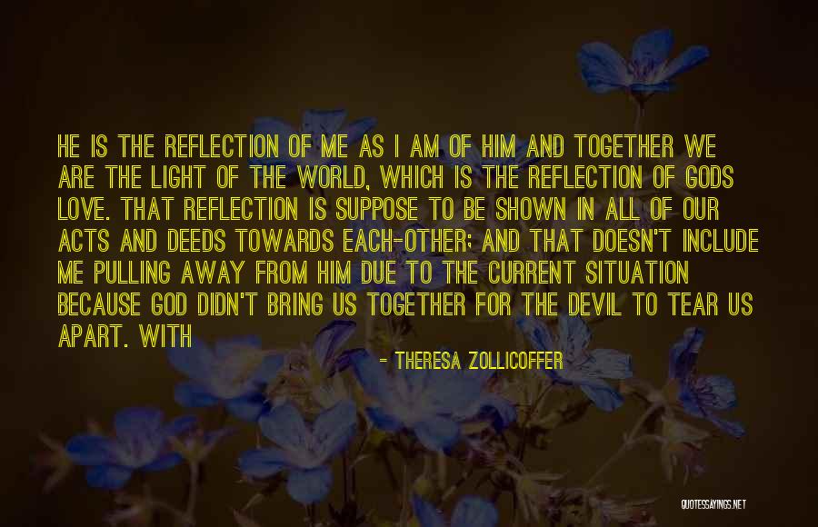God Bring Us Together Quotes By Theresa Zollicoffer God Bring Us Together Quotes By Theresa Zollicoffer