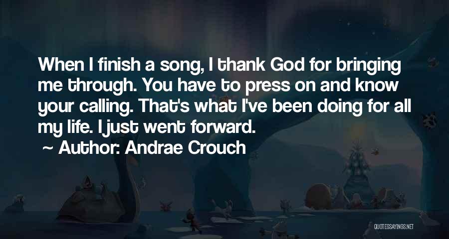 God Bringing You Through Quotes By Andrae Crouch