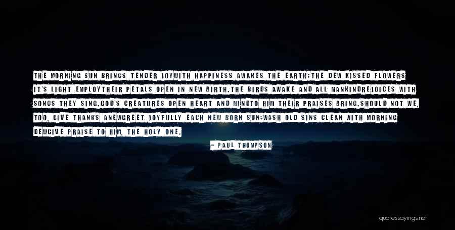 God Brings Happiness Quotes By Paul Thompson God Brings Happiness Quotes By Paul Thompson
