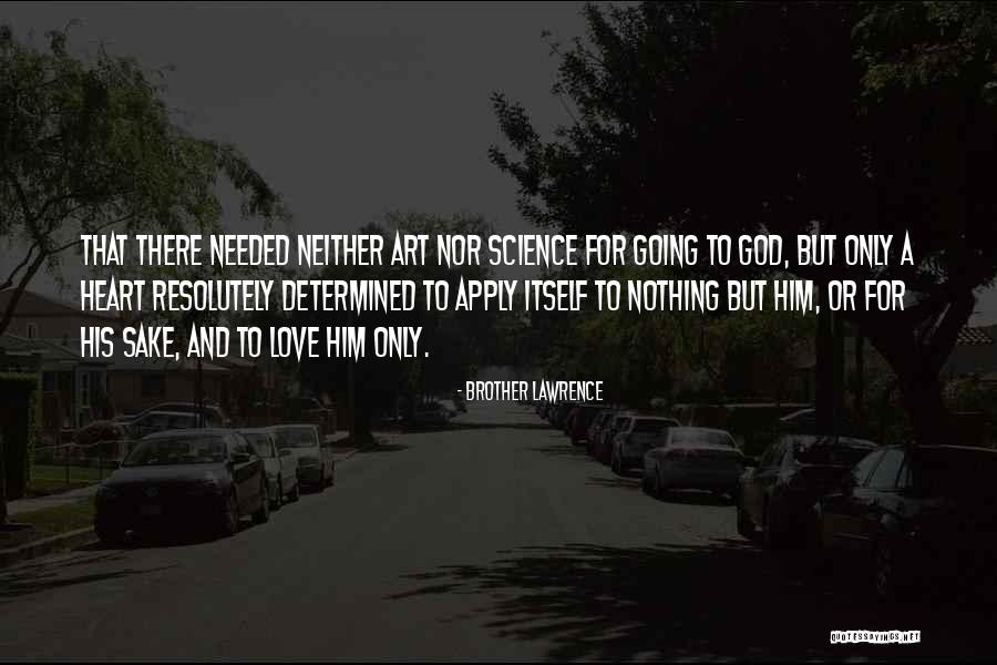 God Brother Quotes By Brother Lawrence God Brother Quotes By Brother Lawrence