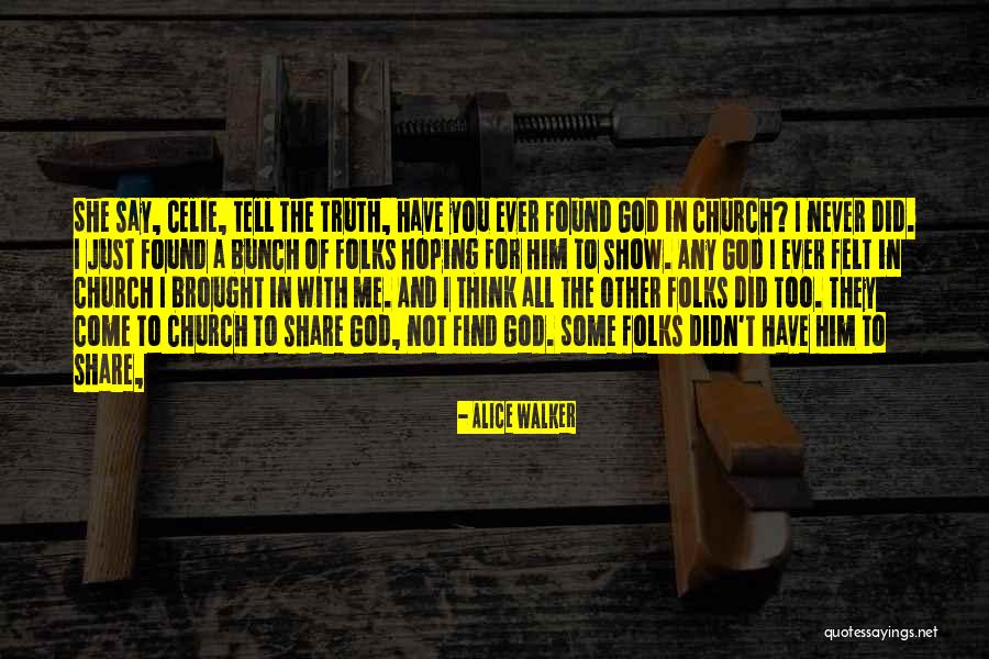 God Brought Me You Quotes By Alice Walker God Brought Me You Quotes By Alice Walker