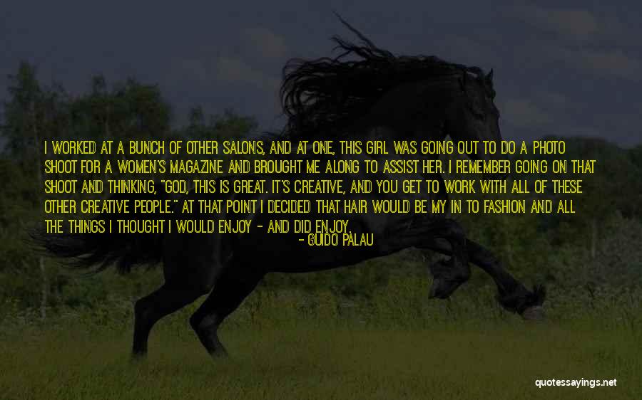 God Brought Me You Quotes By Guido Palau God Brought Me You Quotes By Guido Palau