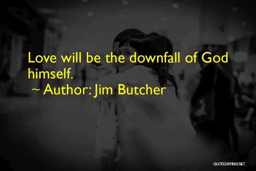 God Butcher Quotes By Jim Butcher