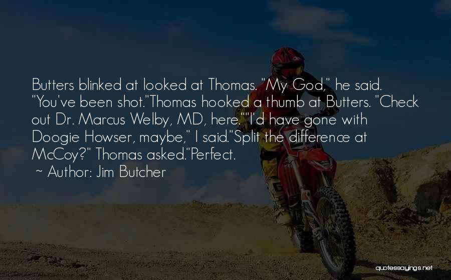 God Butcher Quotes By Jim Butcher