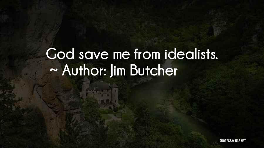 God Butcher Quotes By Jim Butcher