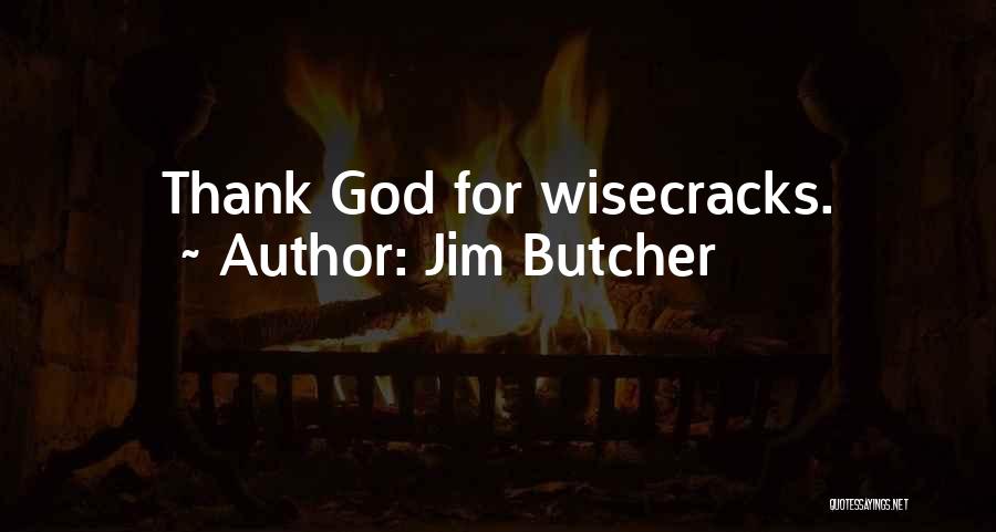 God Butcher Quotes By Jim Butcher