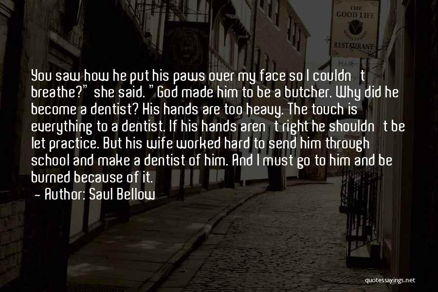 God Butcher Quotes By Saul Bellow