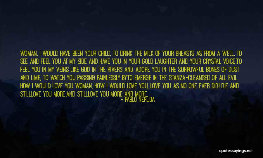 God By My Side Quotes By Pablo Neruda God By My Side Quotes By Pablo Neruda