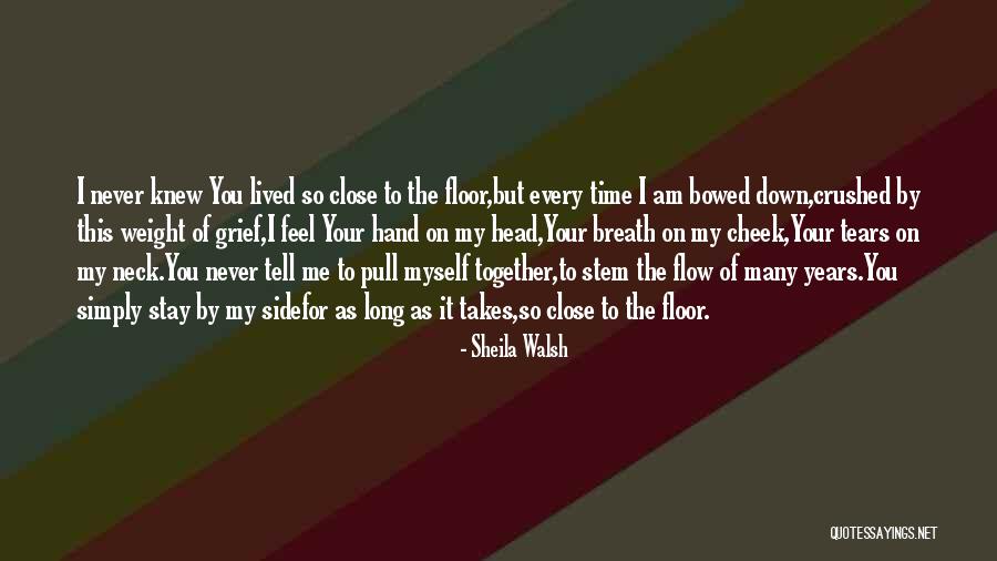 God By My Side Quotes By Sheila Walsh