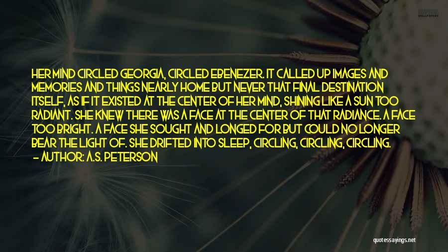 God Called Him Home Quotes By A.S. Peterson