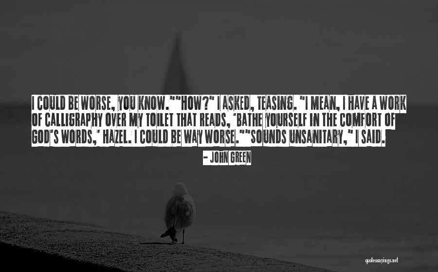 God Calligraphy Quotes By John Green God Calligraphy Quotes By John Green