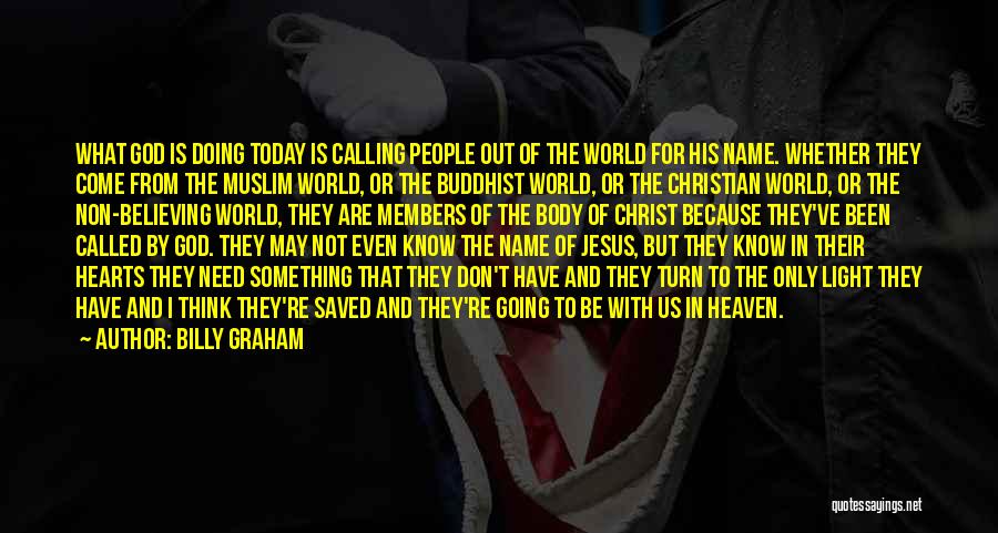 God Calling Us Quotes By Billy Graham