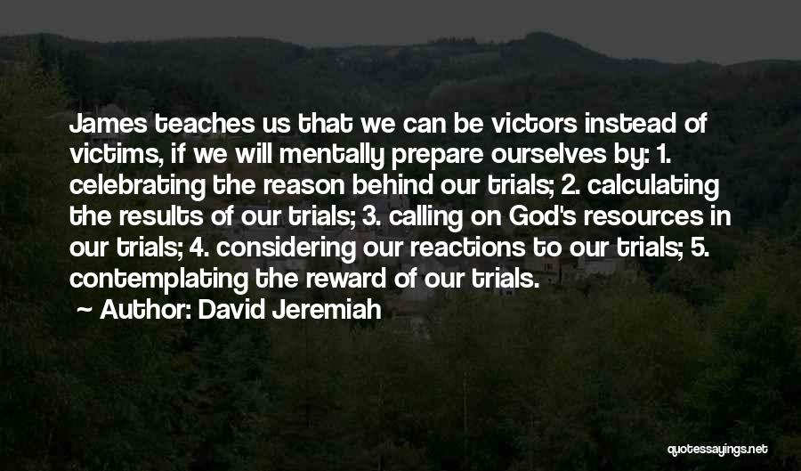God Calling Us Quotes By David Jeremiah