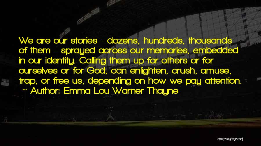 God Calling Us Quotes By Emma Lou Warner Thayne