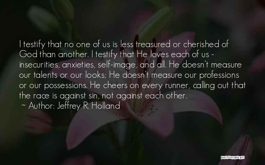 God Calling Us Quotes By Jeffrey R. Holland