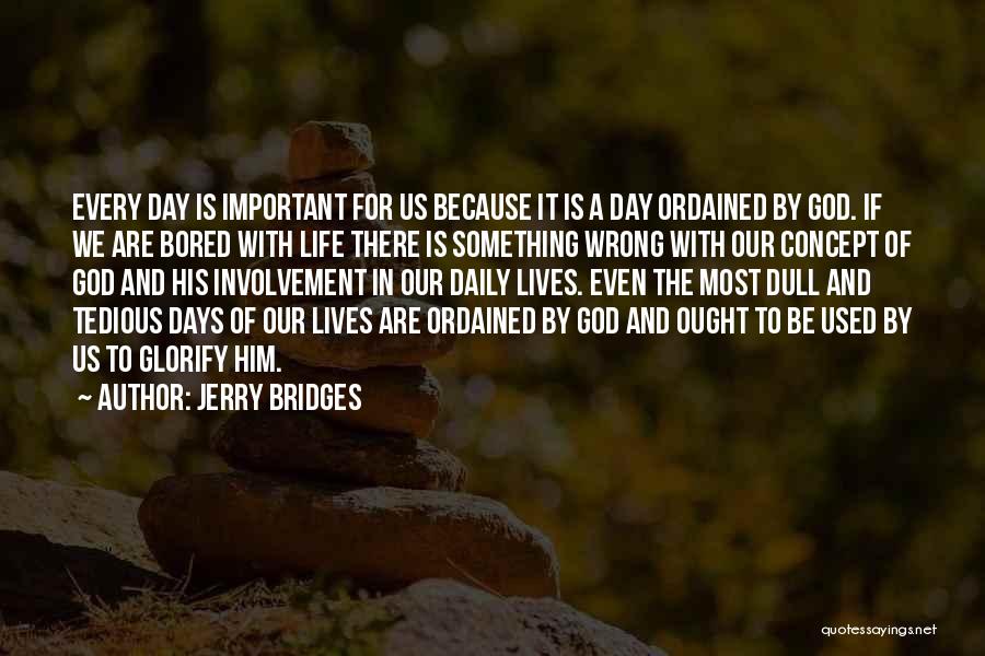 God Calling Us Quotes By Jerry Bridges