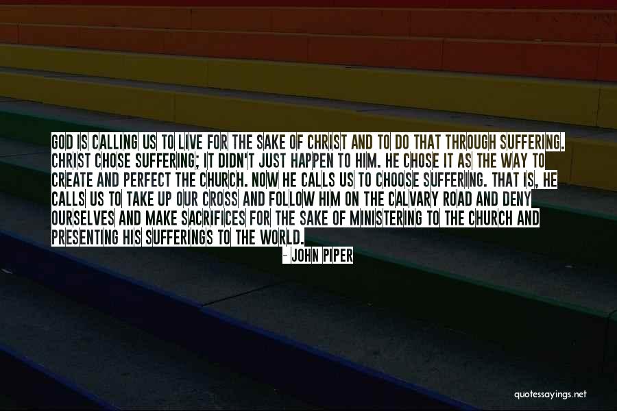 God Calling Us Quotes By John Piper God Calling Us Quotes By John Piper