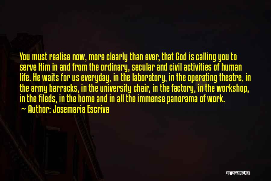 God Calling Us Quotes By Josemaria Escriva