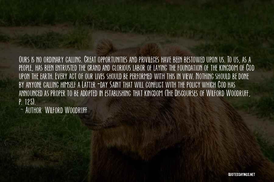 God Calling Us Quotes By Wilford Woodruff