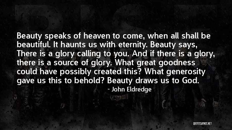 God Calling You Quotes By John Eldredge God Calling You Quotes By John Eldredge