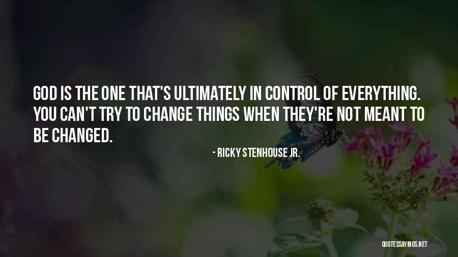 God Can Change You Quotes By Ricky Stenhouse Jr. God Can Change You Quotes By Ricky Stenhouse Jr.