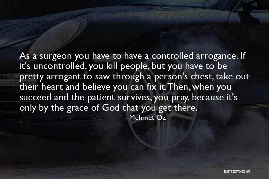 God Can Fix It Quotes By Mehmet Oz God Can Fix It Quotes By Mehmet Oz