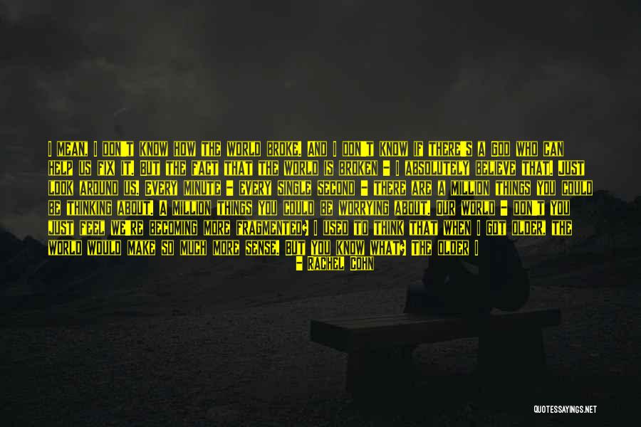 God Can Fix It Quotes By Rachel Cohn God Can Fix It Quotes By Rachel Cohn